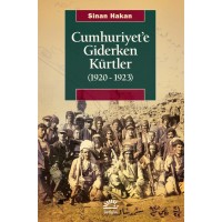 Cumhuriyet`e Giderken Kürtler 1920 1923