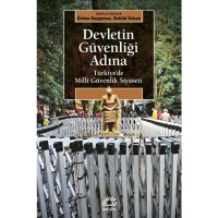 Devletin Güvenliği Adına: Türkiye`de Milli Güvenlik Siyaseti