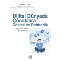 Dijital Dünyada Çocuklara Destek ve Rehberlik