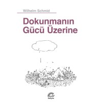 Dokunmanın Gücü Üzerine