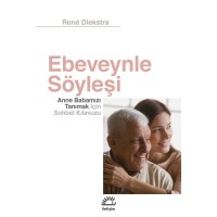 Ebeveynle Söyleşi: Anne Babamızı Tanımak İçin Sohbet Kılavuzu