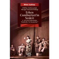 Erken Cumhuriyet`in Sesleri