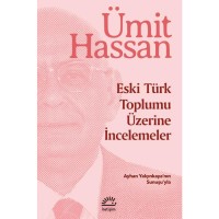 Eski Türk Toplumu Üzerine İncelemeler
