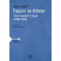 Faşizm ve Kitleler: Son İnsanlar a İsyan 1848 1945