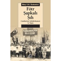 Fötr Şapkalı Şıh: Cumhuriyet Sekülerleşmesi ve Taşra