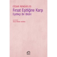 Fırsat Eşitliğine Karşı: Eşitlikçi Bir Bildiri