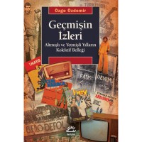Geçmişin İzleri: Altmışlı ve Yetmişli Yılların Kolektif Belleği