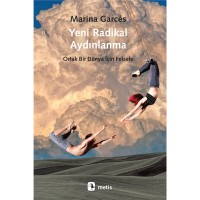 Yeni Radikal Aydınlanma: Ortak Bir Dünya İçin Felsefe