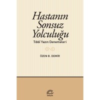 Hastanın Sonsuz Yolculuğu: Tıbbi Yazın Denemeleri