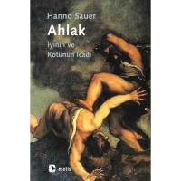 Ahlak: İyinin ve Kötünün İcadı