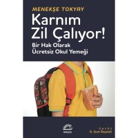 Karnım Zil Çalıyor: Bir Hak Olarak Ücretsiz Okul Yemeği