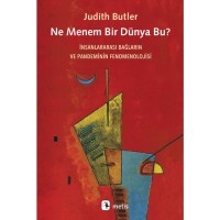 Ne Menem Bir Dünya Bu : İnsanlararası Bağların ve Pandeminin Fenomenolojisi