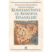 Konstantiniye ve Ayasofya Efsaneleri