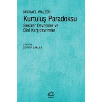 Kurtuluş Paradoksu: Seküler Devrimler ve Dini Karşıdevrimler