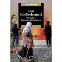 Kürt Sekülerleşmesi: Kürt Solu ve Kuşakların Dönüşümü