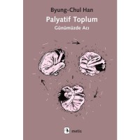 Palyatif Toplum: Günümüzde Acı