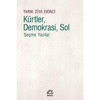 Kürtler, Demokrasi, Sol: Seçme Yazılar