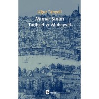 Mimar Sinan: Tarihsel ve Muhayyel