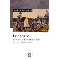 Lunapark: Gereon Rath`ın Altıncı Vakası