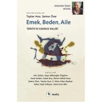 Emek, Beden, Aile