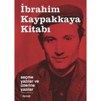 İbrahim Kaypakkaya Kitabı: Seçme Yazılar ve Üzerine Yazılar