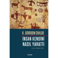 İnsan Kendini Nasıl Yarattı