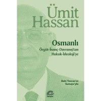 Osmanlı: Örgüt İnanç Davranış`tan Hukuk İdeoloji`ye