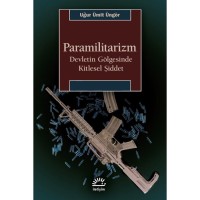 Paramilitarizm: Devletin Gölgesinde Kitlesel Şiddet