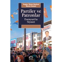 Partiler ve Patronlar: Esenyurt`ta Siyaset