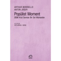 Popülist Moment: 2008 Krizi Sonrası Bir Sol Muhasebe
