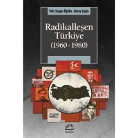 Radikalleşen Türkiye 1960 1980