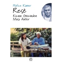 Reşe: Kızının Gözünden Musa Anter