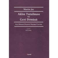Aklın Tutulması ve Geri Dönüşü