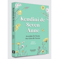 Kendini de Seven Anne: Anneliğin İlk Yılında Her Güne Bir Tavsiye