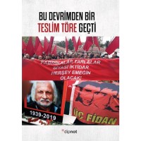 Bu Devrimden Bir Teslim Töre Geçti