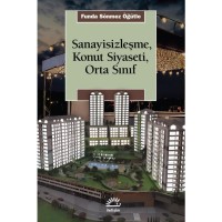 Sanayisizleşme, Konut Siyaseti, Orta Sınıf