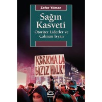 Sağın Kasveti: Otoriter Liderler ve Çalınan İsyan