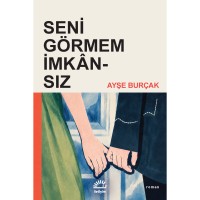 Seni Görmem İmkansız