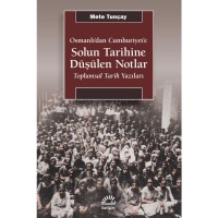 Solun Tarihine Düşülen Notlar: Osmanlı`dan Cumhuriyet`e Toplumsal Tarih Yazıları