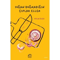 Soğan Doğradığın Çıplak Eller