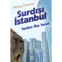 Surdışı İstanbul: Tarihin Öte Tarafı
