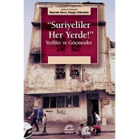 Suriyeliler Her Yerde Yerliler ve Göçmenler