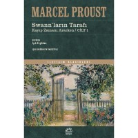 Swann`ların Tarafı Kayıp Zamanı Ararken: Cilt 1