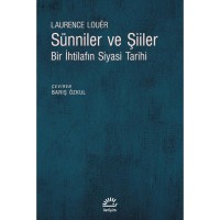 Sünniler ve Şiiler: Bir İhtilafın Siyasi Tarihi