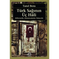 Türk Sağının Üç Hali