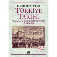 Türkiye Tarihi: Osmanlı İmparatorluğu`ndan Günümüze