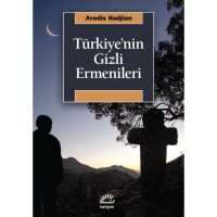 Türkiye`nin Gizli Ermenileri