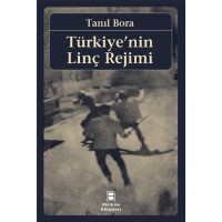 Türkiye`nin Linç Rejimi