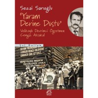 Yaram Derine Düştü: Veliköylü Devrimci Öğretmen Cengiz Aksakal