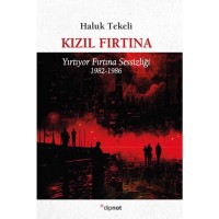 Kızıl Fırtına: Yırtıyor Fırtına Sessizliği 1982 1986